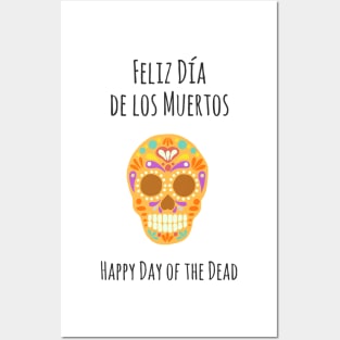 Happy Day Of The Dead Feliz Dia de los Muertos Posters and Art